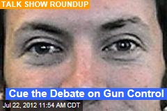 Cue the Debate on Gun Control