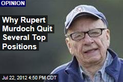 Why Rupert Murdoch Quit Several Top Positions