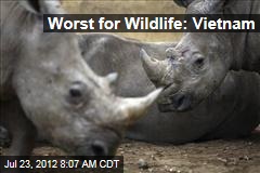 Worst for Wildlife: Vietnam