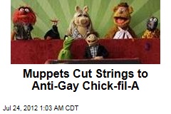 Muppets Cut Strings to &#39;Anti-Gay&#39; Chick-fil-A