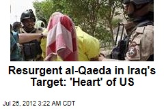 Resurgent al-Qaeda in Iraq Vows to Strike at &#39;US Heart&#39;