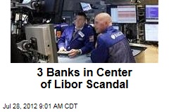3 Banks in Center of Libor Scandal