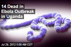 14 Dead in Ebola Outbreak in Uganda