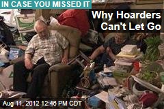 Why Hoarders Can&#39;t Let Go