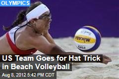 US Team Goes for Hat Trick in Beach Volleyball