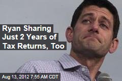 Ryan Releasing Only 2 Years of Tax Returns