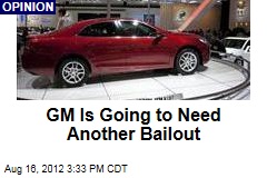 GM Is Going to Need Another Bailout