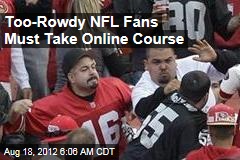 Too-Rowdy NFL Fans Must Take Online Course