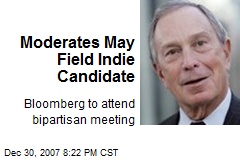 Moderates May Field Indie Candidate