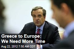 Greece to Europe: We Need More Time