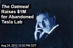 The Oatmeal Raises $1M for Abandoned Tesla Lab