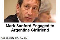 Mark Sanford Engaged to Argentine Girlfriend
