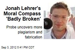 Jonah Lehrer&#39;s Moral Compass &#39;Badly Broken&#39;