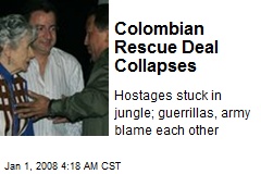 Colombian Rescue Deal Collapses