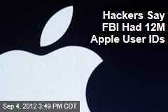 Hackers Say FBI Had 12M Apple User IDs