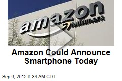 Amazon Could Announce Smartphone Today