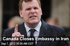 Canada Closes Embassy in Iran