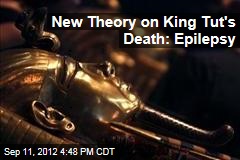 New Theory on King Tut&#39;s Death: Epilepsy