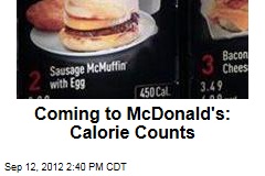 Coming to McDonald&#39;s: Calorie Counts