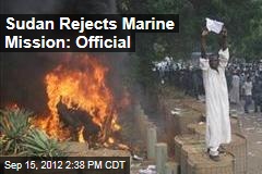 Sudan Rejects Marine Mission: Official