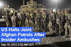US Halts Joint Afghan Patrols After Insider Ambushes