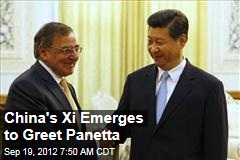 China&#39;s Xi Emerges to Greet Panetta