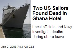Two US Sailors Found Dead in Ghana Hotel