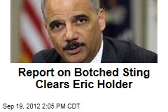 &#39;Fast and Furious&#39; Report Clears Eric Holder