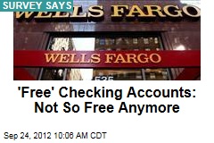 &#39;Free&#39; Checking Accounts: Not So Free Anymore