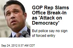 GOP Rep Slams Office Break-In as &#39;Attack on Democracy&#39;