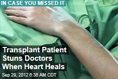 Transplant Patient Stuns Doctors When Heart Heals