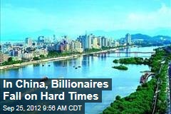 In China, Billionaires Fall on Hard Times
