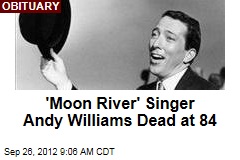 &#39;Moon River&#39; Singer Andy Williams Dead at 84