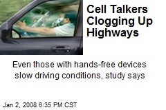 Cell Talkers Clogging Up Highways