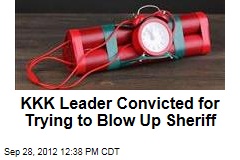 KKK Leader Convicted for Trying to Blow Up Sheriff