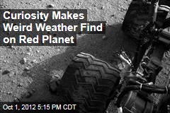 Curiosity Makes Weird Weather Find on Red Planet