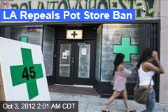 LA Repeals Pot Store Ban