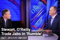 Stewart, O&#39;Reilly Trade Jabs in &#39;Rumble&#39;