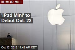 &#39;iPad Mini&#39; to Debut Oct. 23