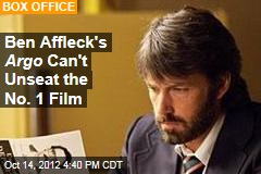 Ben Affleck&#39;s Argo Can&#39;t Unseat the No. 1 Film