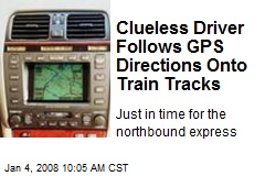 Clueless Driver Follows GPS Directions Onto Train Tracks
