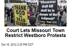 Court Lets Missouri Town Restrict Westboro Protests