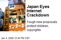 Japan Eyes Internet Crackdown
