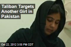 Taliban Targets Another Girl in Pakistan