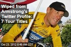Wiped from Armstrong&#39;s Twitter Profile: 7 Tour Titles