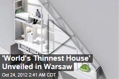 &#39;World&#39;s Thinnest House&#39; Unveiled in Warsaw