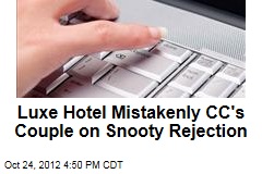 Luxe Hotel Mistakenly CC&#39;s Couple on Snooty Rejection
