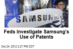 Feds Investigate Samsung&#39;s Use of Patents