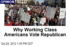 Why Working Class Americans Vote Republican