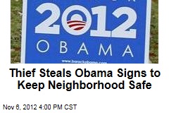 Thief Steals Obama Signs to Keep Neighborhood Safe